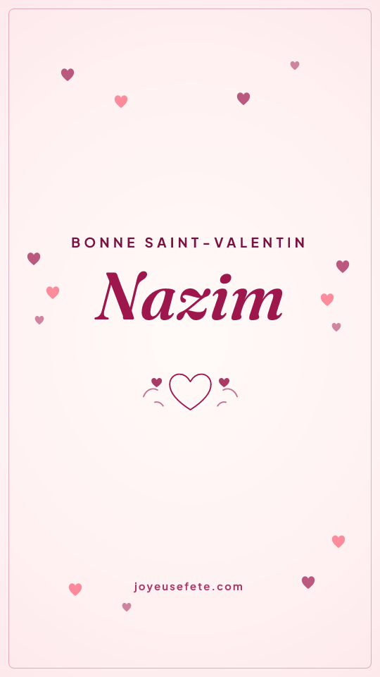 Image « Bonne Saint-Valentin Nazim » au format story