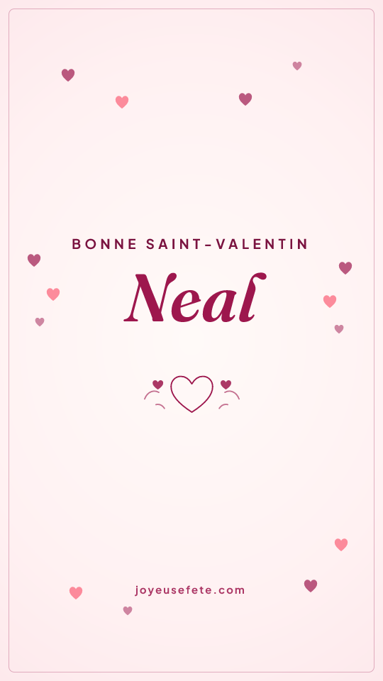 Image « Bonne Saint-Valentin Neal » au format story