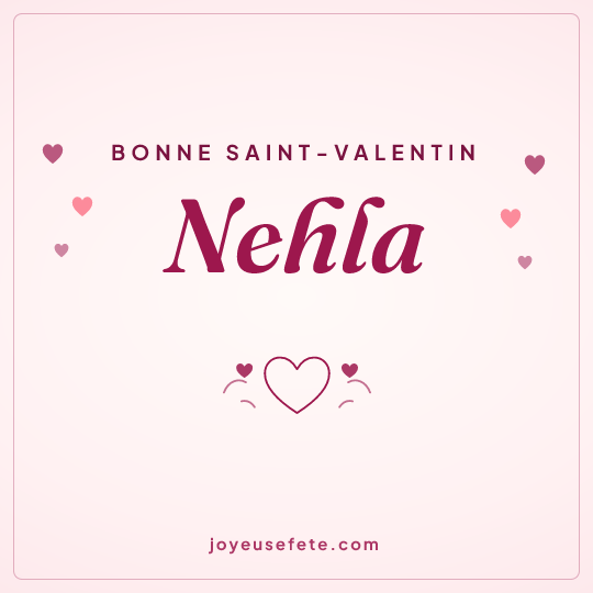 Image carrée « Bonne Saint-Valentin Nehla » pour WhatsApp