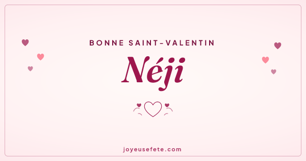 Image « Bonne Saint-Valentin Néji » au format large