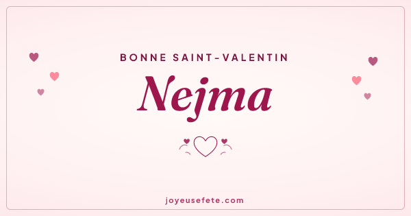 Image « Bonne Saint-Valentin Nejma » au format large