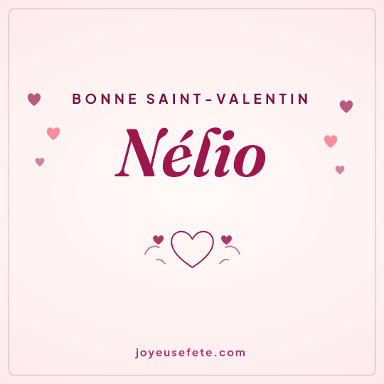 Image carrée « Bonne Saint-Valentin Nélio » pour WhatsApp