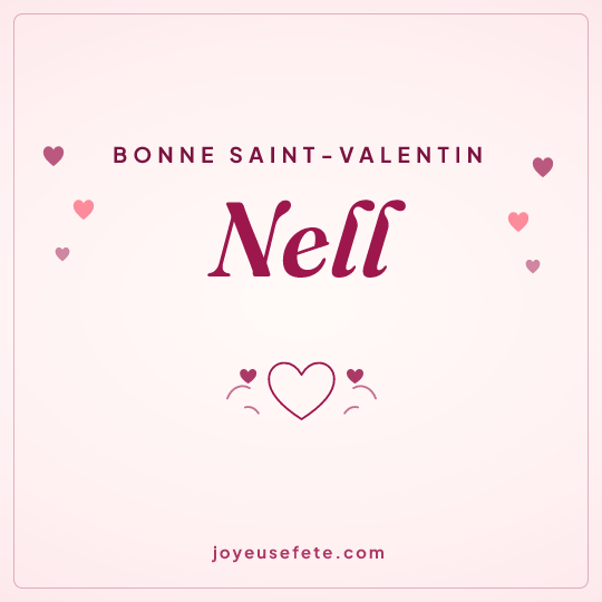 Image carrée « Bonne Saint-Valentin Nell » pour WhatsApp
