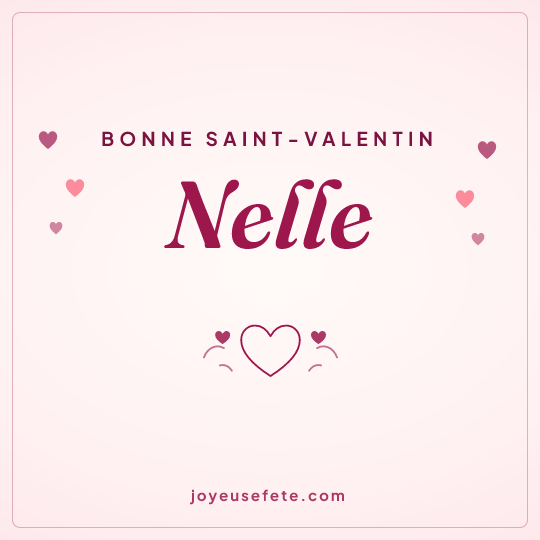 Image carrée « Bonne Saint-Valentin Nelle » pour WhatsApp