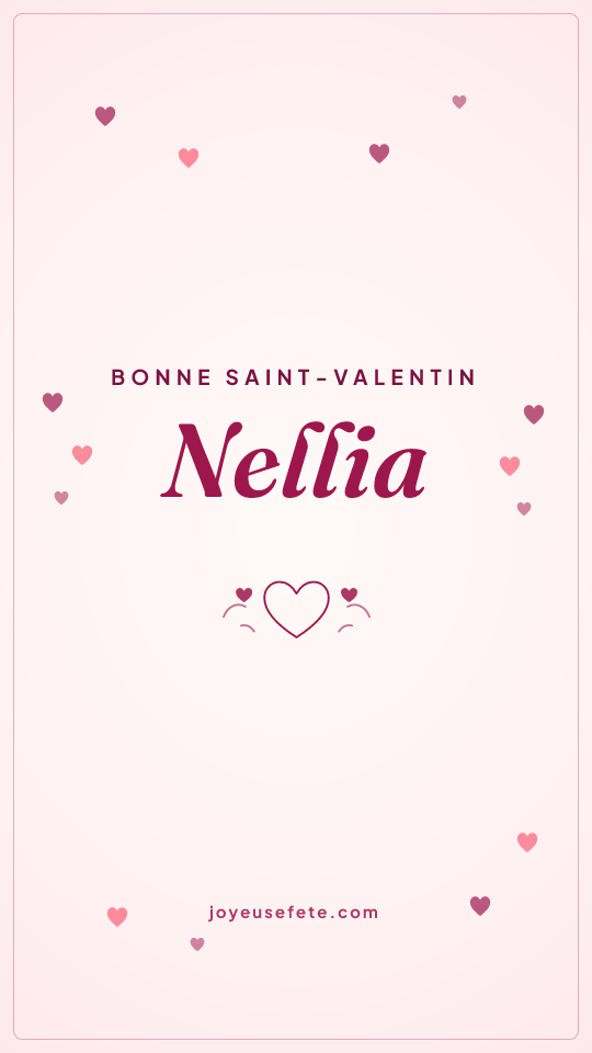 Image « Bonne Saint-Valentin Nellia » au format story