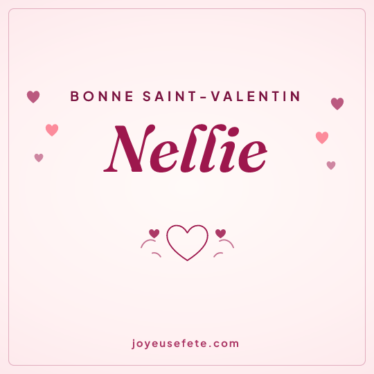 Image carrée « Bonne Saint-Valentin Nellie » pour WhatsApp