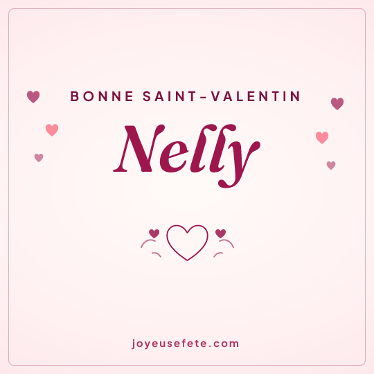 Image carrée « Bonne Saint-Valentin Nelly » pour WhatsApp