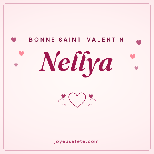 Image carrée « Bonne Saint-Valentin Nellya » pour WhatsApp