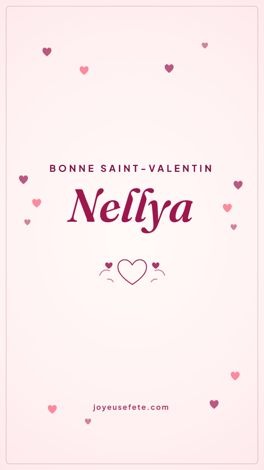 Image « Bonne Saint-Valentin Nellya » au format story