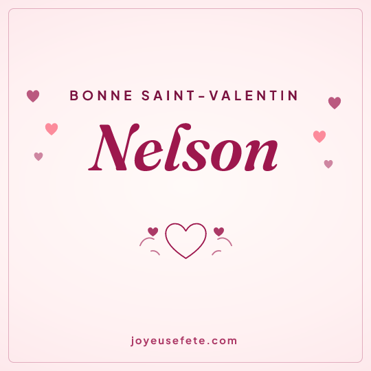 Image carrée « Bonne Saint-Valentin Nelson » pour WhatsApp