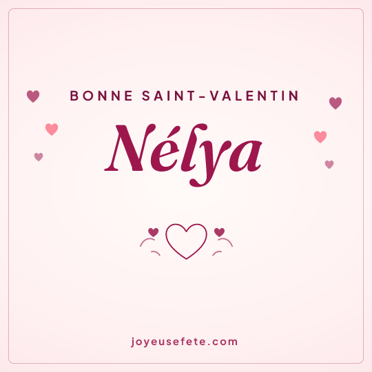 Image carrée « Bonne Saint-Valentin Nélya » pour WhatsApp
