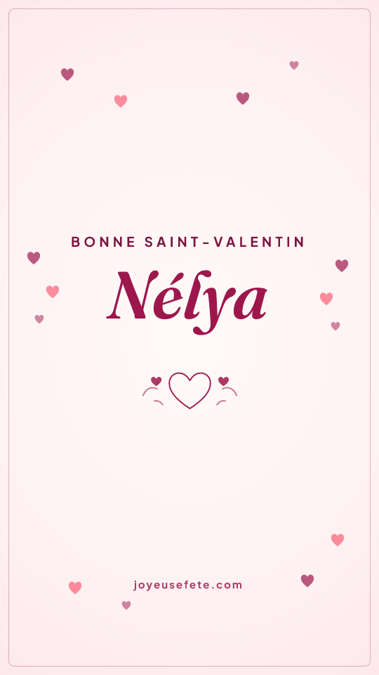Image « Bonne Saint-Valentin Nélya » au format story