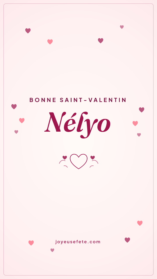 Image « Bonne Saint-Valentin Nélyo » au format story