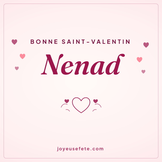 Image carrée « Bonne Saint-Valentin Nenad » pour WhatsApp