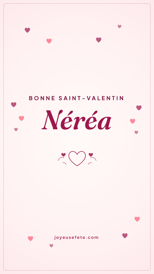 Image « Bonne Saint-Valentin Néréa » au format story