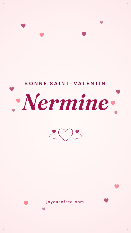 Image « Bonne Saint-Valentin Nermine » au format story