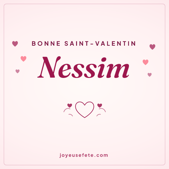 Image carrée « Bonne Saint-Valentin Nessim » pour WhatsApp