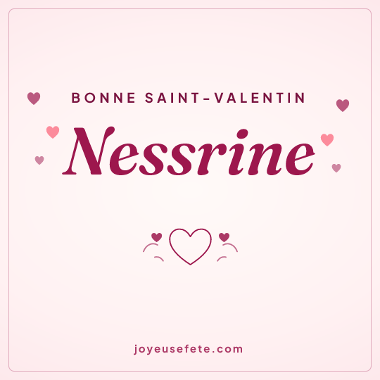 Image carrée « Bonne Saint-Valentin Nessrine » pour WhatsApp