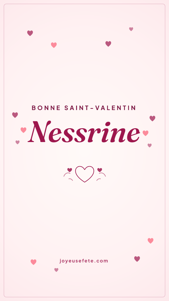 Image « Bonne Saint-Valentin Nessrine » au format story