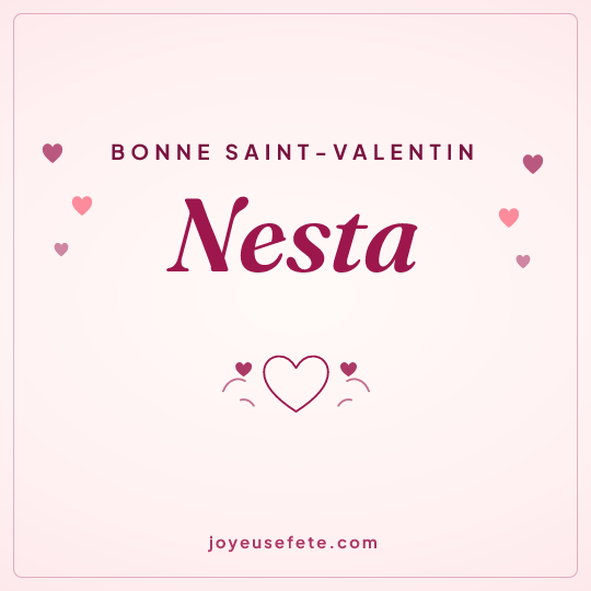Image carrée « Bonne Saint-Valentin Nesta » pour WhatsApp