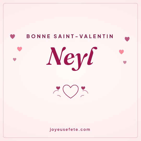Image carrée « Bonne Saint-Valentin Neyl » pour WhatsApp