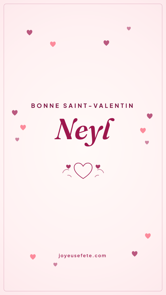 Image « Bonne Saint-Valentin Neyl » au format story