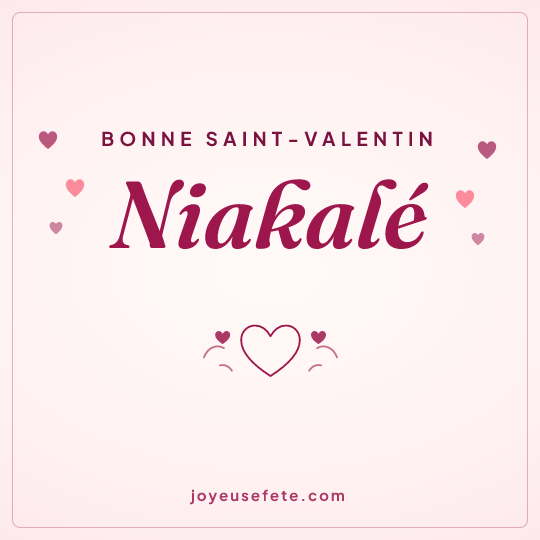 Image carrée « Bonne Saint-Valentin Niakalé » pour WhatsApp