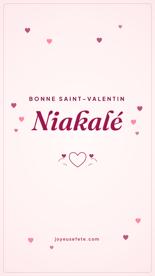 Image « Bonne Saint-Valentin Niakalé » au format story