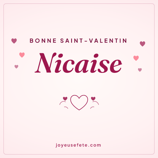 Image carrée « Bonne Saint-Valentin Nicaise » pour WhatsApp