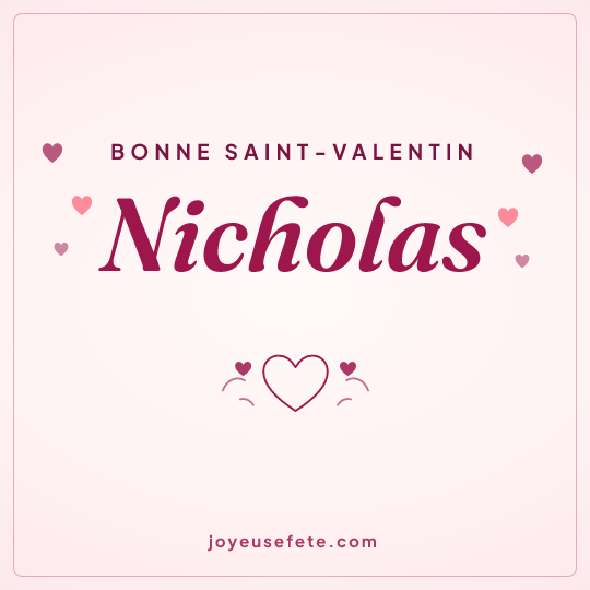 Image carrée « Bonne Saint-Valentin Nicholas » pour WhatsApp
