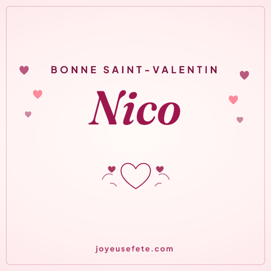 Image carrée « Bonne Saint-Valentin Nico » pour WhatsApp