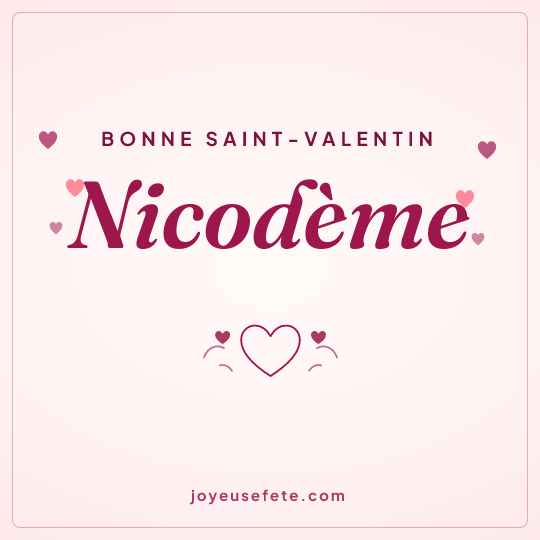 Image carrée « Bonne Saint-Valentin Nicodème » pour WhatsApp