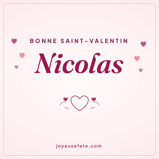 Image carrée « Bonne Saint-Valentin Nicolas » pour WhatsApp