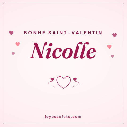 Image carrée « Bonne Saint-Valentin Nicolle » pour WhatsApp
