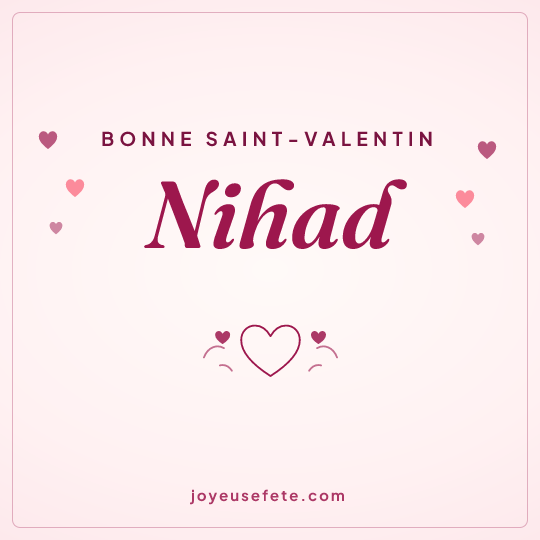 Image carrée « Bonne Saint-Valentin Nihad » pour WhatsApp