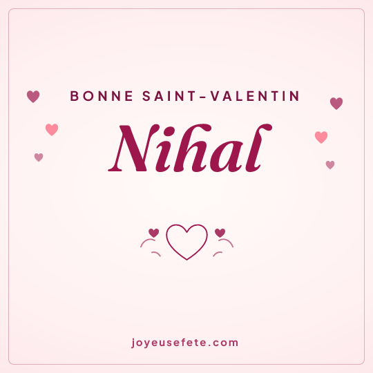 Image carrée « Bonne Saint-Valentin Nihal » pour WhatsApp