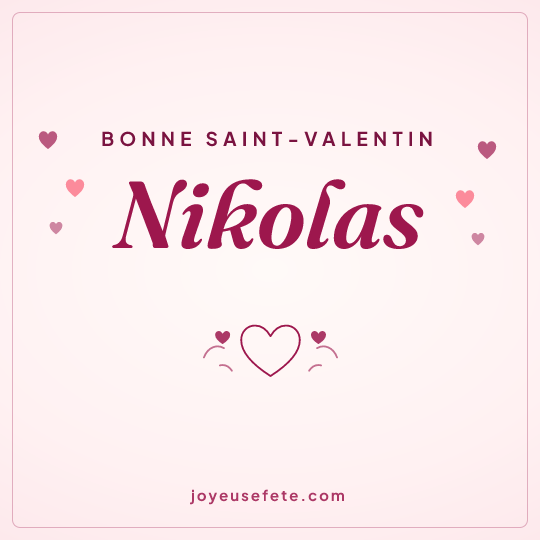 Image carrée « Bonne Saint-Valentin Nikolas » pour WhatsApp