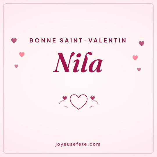 Image carrée « Bonne Saint-Valentin Nila » pour WhatsApp