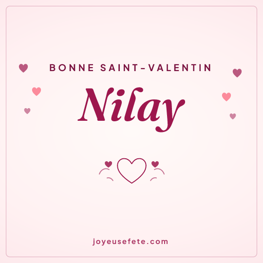 Image carrée « Bonne Saint-Valentin Nilay » pour WhatsApp