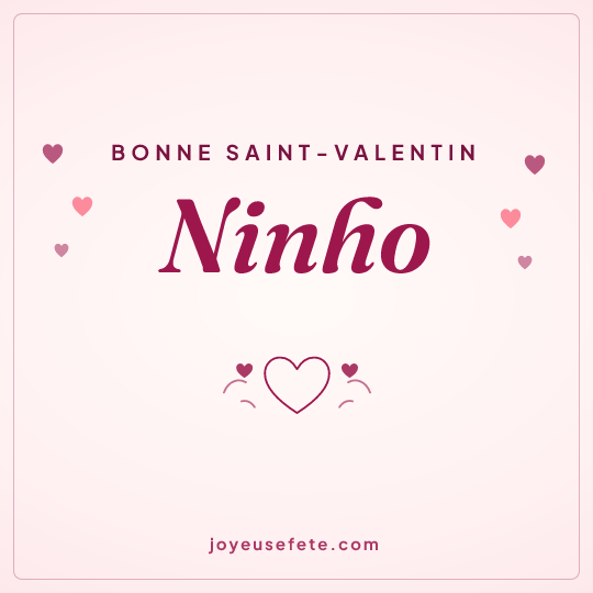 Image carrée « Bonne Saint-Valentin Ninho » pour WhatsApp