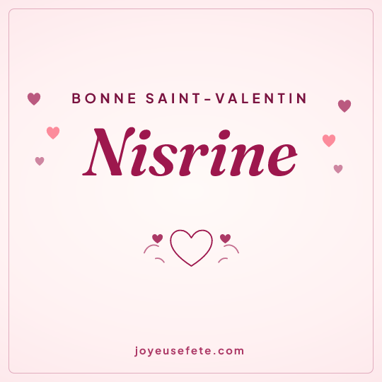 Image carrée « Bonne Saint-Valentin Nisrine » pour WhatsApp