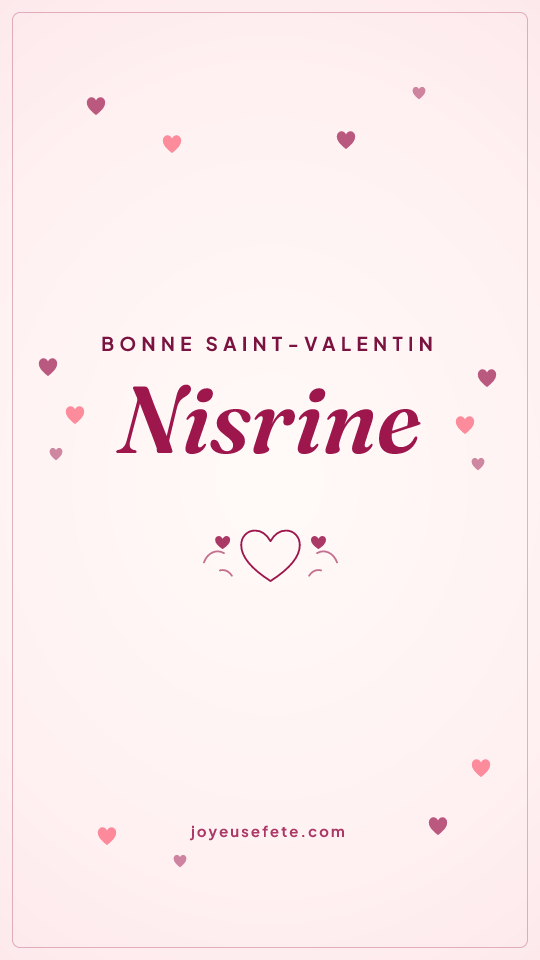 Image « Bonne Saint-Valentin Nisrine » au format story