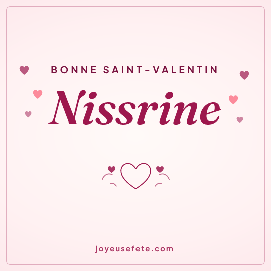 Image carrée « Bonne Saint-Valentin Nissrine » pour WhatsApp