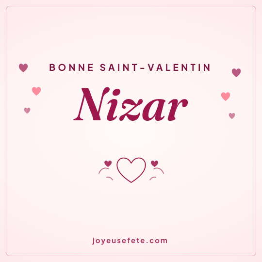 Image carrée « Bonne Saint-Valentin Nizar » pour WhatsApp