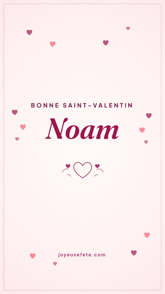 Image « Bonne Saint-Valentin Noam » au format story