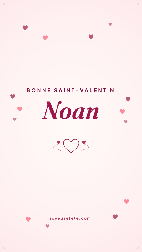 Image « Bonne Saint-Valentin Noan » au format story