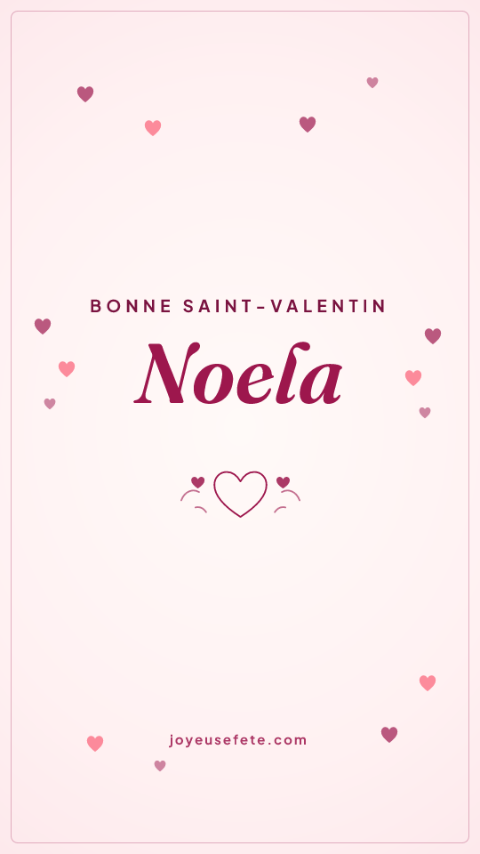 Image « Bonne Saint-Valentin Noela » au format story