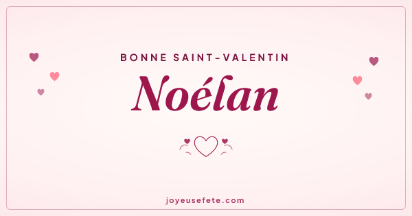 Image « Bonne Saint-Valentin Noélan » au format large