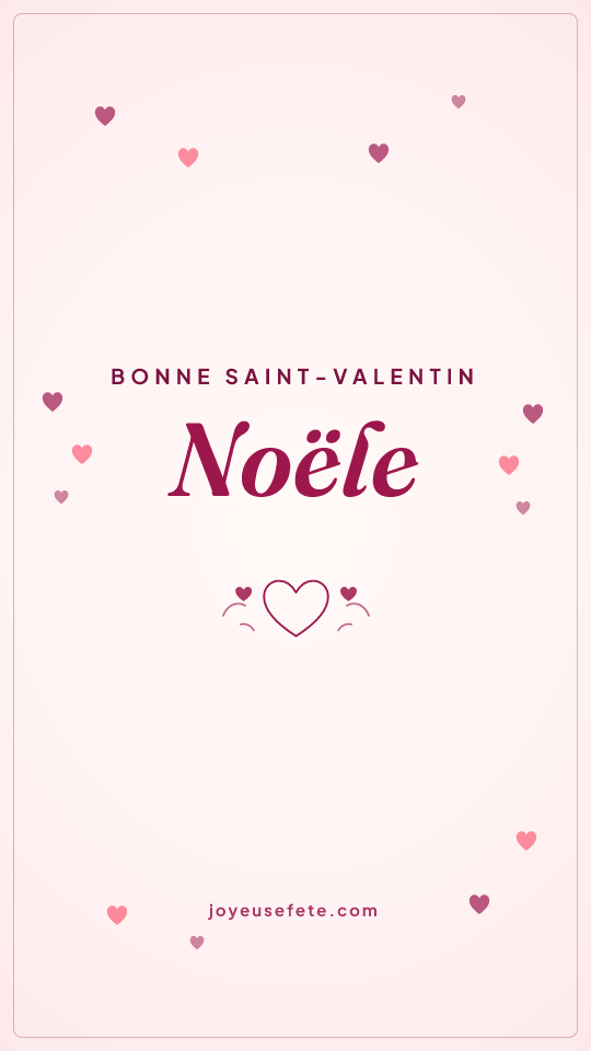 Image « Bonne Saint-Valentin Noële » au format story