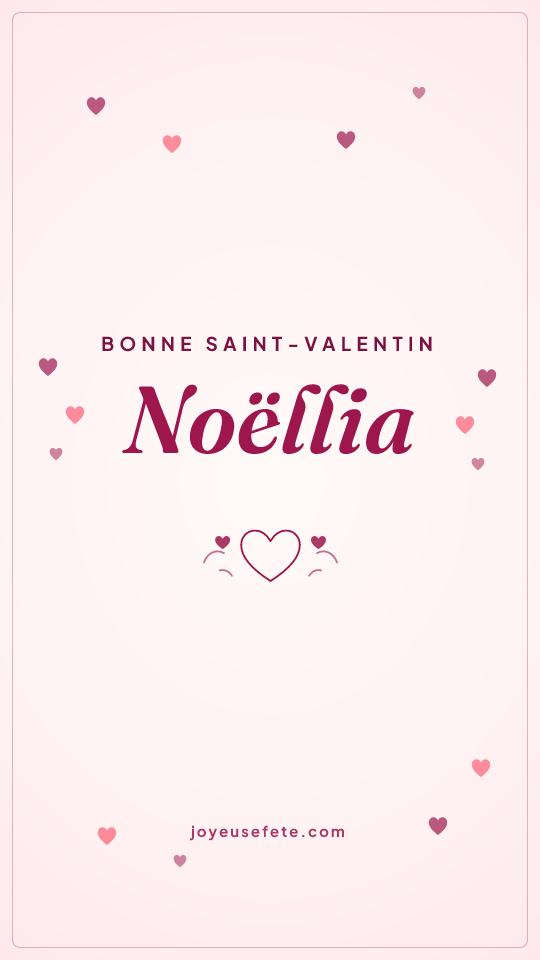 Image « Bonne Saint-Valentin Noëllia » au format story